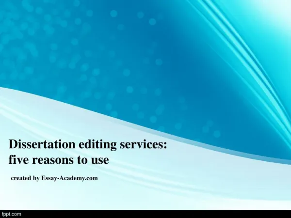 Dissertation Editing Services: 5 Reasons to Use