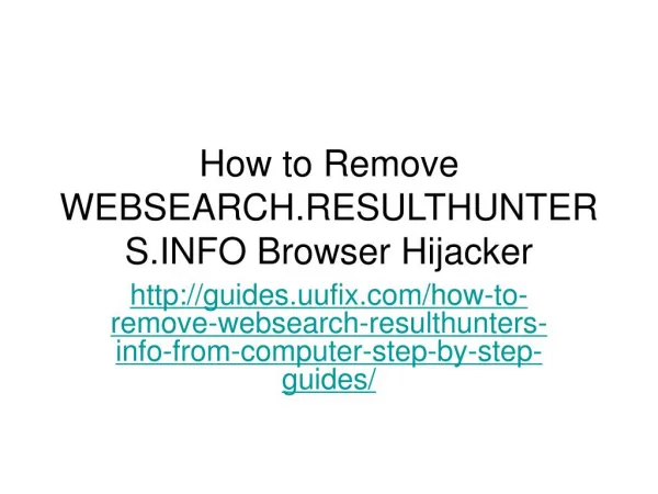 How to Remove WEBSEARCH.RESULTHUNTERS.INFO Browser Hijacker