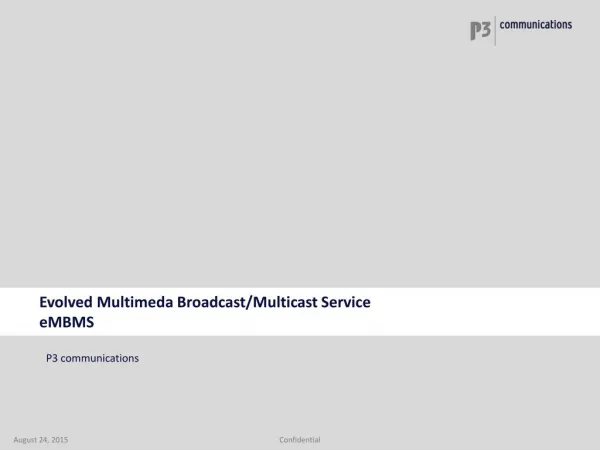 Evolved Multimedi a Broadcast / Multicast Service