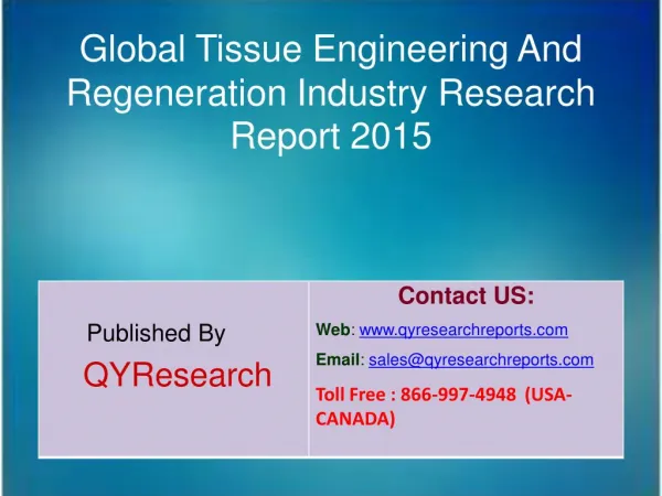 Global Tissue Engineering And Regeneration Market 2015 Industry Shares, Forecasts, Analysis, Applications, Trends, Growt