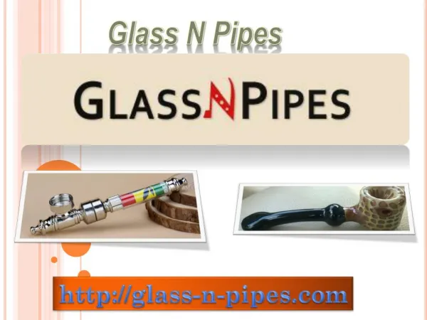 Glass N Pipes | buy glass pipes