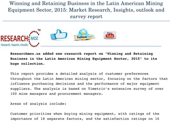 Winning and Retaining Business in the Latin American Mining Equipment Sector, 2015: Market Research, Insights, outlook a