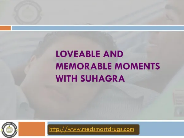 Loveable and Memorable Moments with Suhagra - MedsMartDrugs
