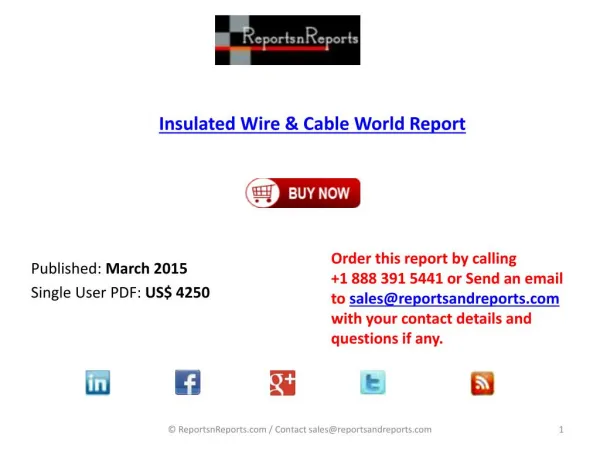 Insulated Wire & Cable Market World Report 10 Products Covered for Over 200 Countries