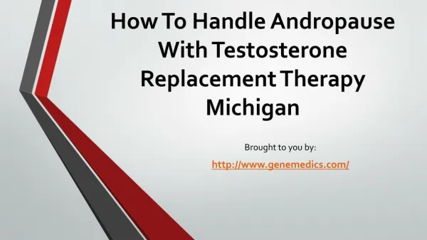 How To Handle Andropause With Testosterone Replacement Therapy Michigan