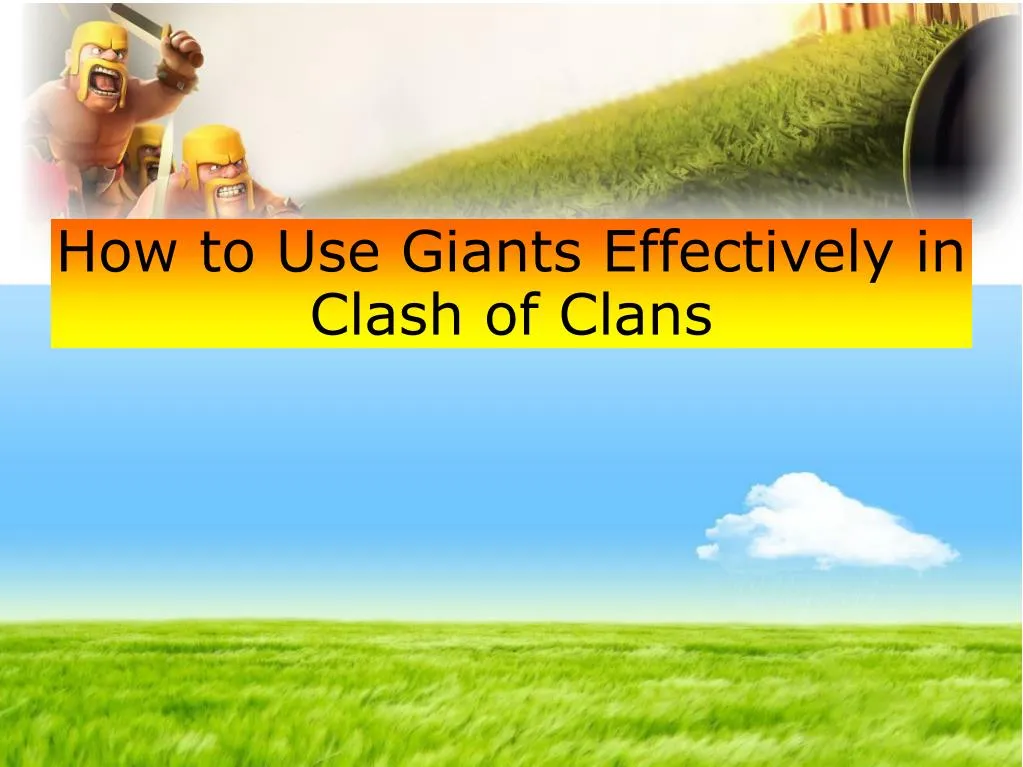 how to use giants effectively in clash of clans