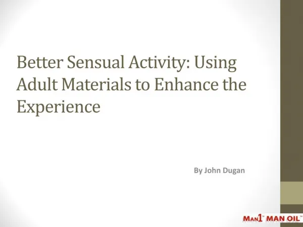 Better Sensual Activity: Using Adult Materials to Enhance the Experience
