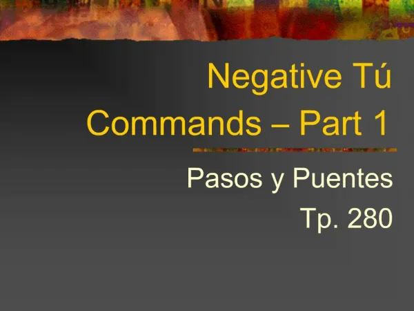Negative T Commands Part 1