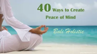 40 ways to create peace of mind