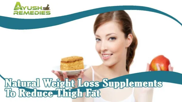Natural Weight Loss Supplements To Reduce Thigh Fat