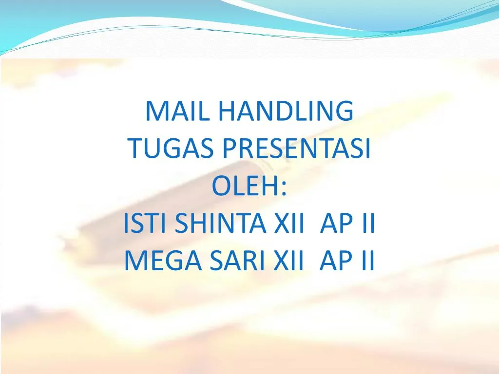 mail handling tugas presentasi oleh isti shinta xii ap ii mega sari xii ap ii