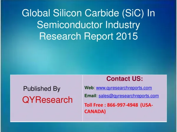 Global Silicon Carbide (SiC) In Semiconductor Market 2015 Industry Forecasts, Analysis, Applications, Research, Trends,