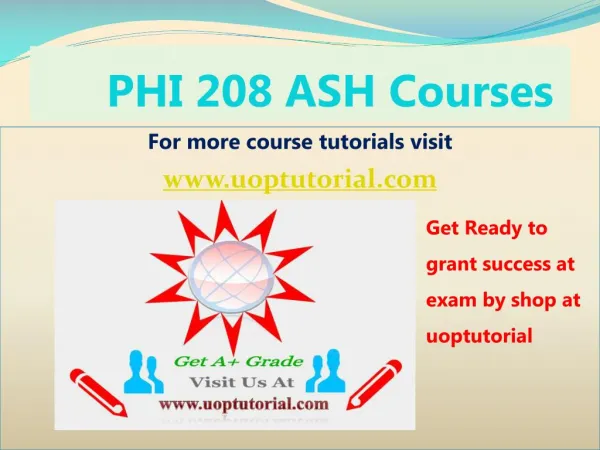 PHI 208 ASH Tutorial Courses/Uoptutorial