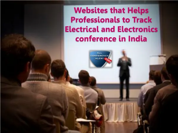 Websites that Helps Professionals to Track Electrical and Electronics conference in India