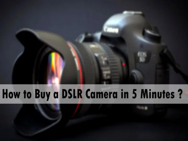 How to Buy DSLR Camera in 5 Minutes - Media Designs