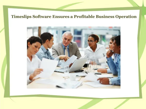 Timeslips Software Ensures a Profitable Business Operation