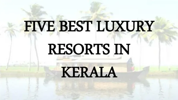 Five Best Luxury Resorts in Kerala