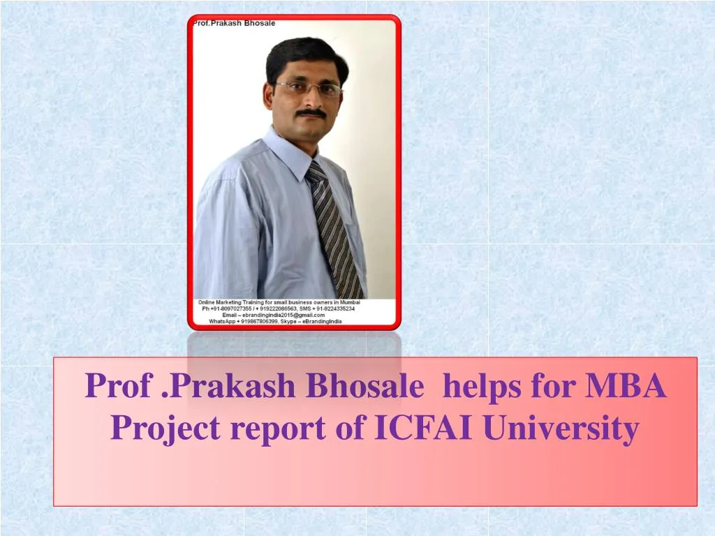 prof prakash bhosale helps for mba project report of icfai university