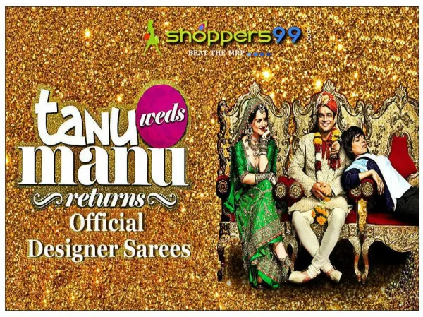 Tanu Weds Manu Returns Designer Sarees