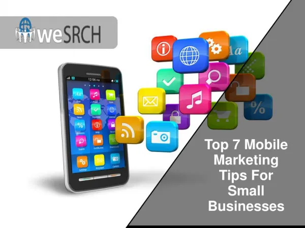 Top 7 Mobile Marketing Tips For Small Businesses