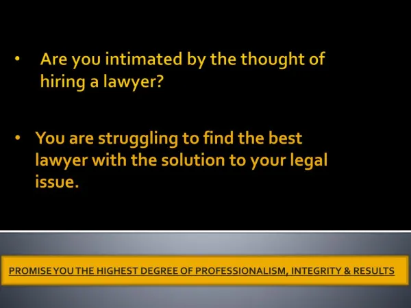 Hiring a Lawyer to solve all your legal issues!!