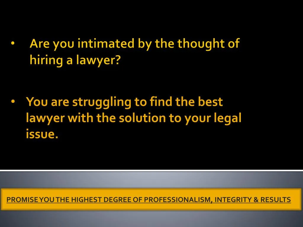 are you intimated by the thought of hiring a lawyer