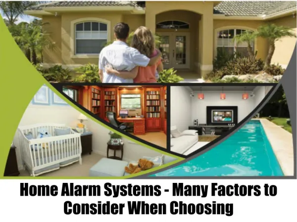 Home Alarm Systems - Many Factors to Consider When Choosing