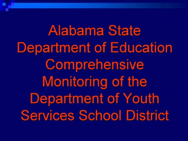 Alabama State Department of Education Comprehensive Monitoring of the Department of Youth Services School District