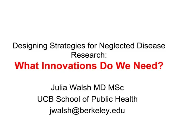 Designing Strategies for Neglected Disease Research: What Innovations Do We Need