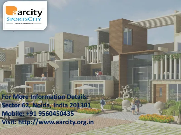 Aarcity Noida Extension call 9560450435