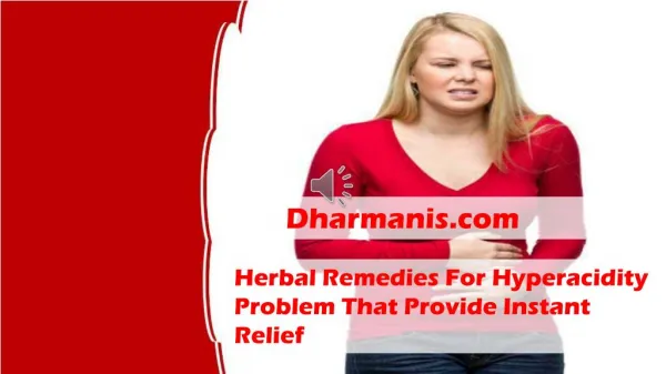 Herbal Remedies For Hyperacidity Problem That Provide Instant Relief