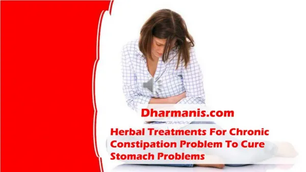 Herbal Treatments For Chronic Constipation Problem To Cure Stomach Problems