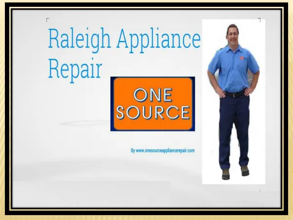Raleigh Appliance Repair - www.onesourceappliancerepair.com