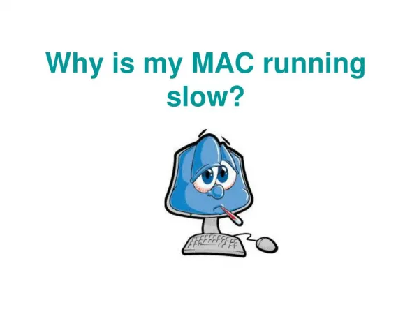 Why is my mac running slow?