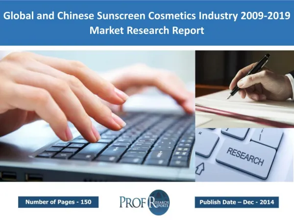 Global and Chinese Sunscreen Cosmetics Market Size, Share, Trends, Analysis, Growth 2009-2019