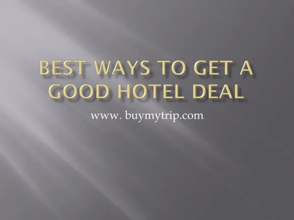 Best ways to get a good hotel deal