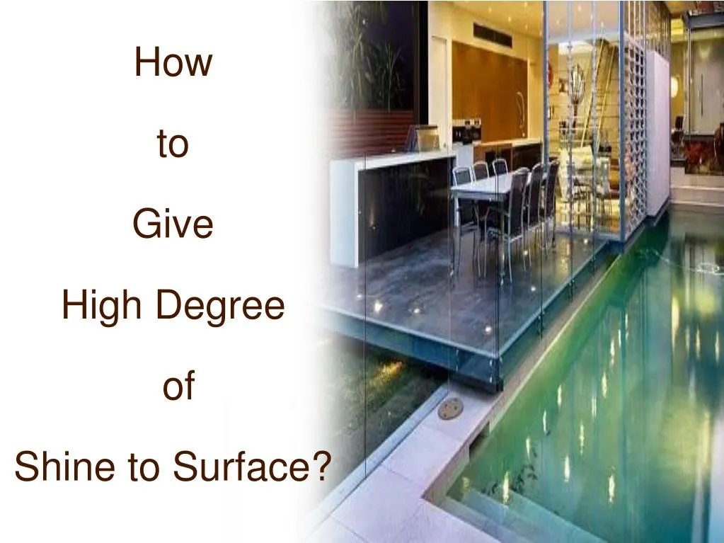 how to give high degree of shine to surface