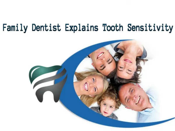 Family Dentist Explains Tooth Sensitivity