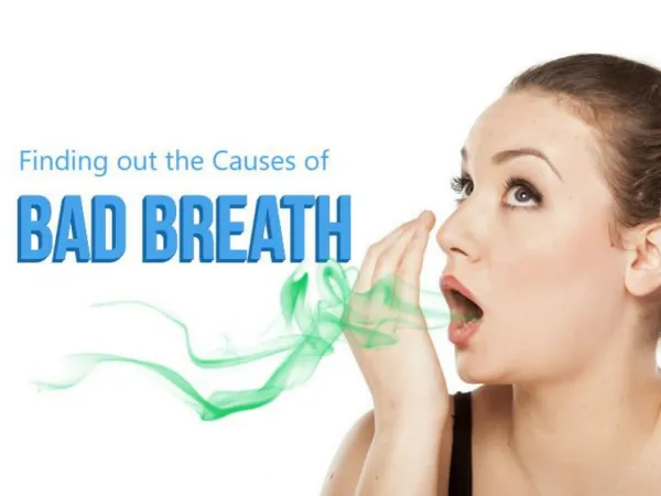 Finding out the Reasons behind Bad Breath