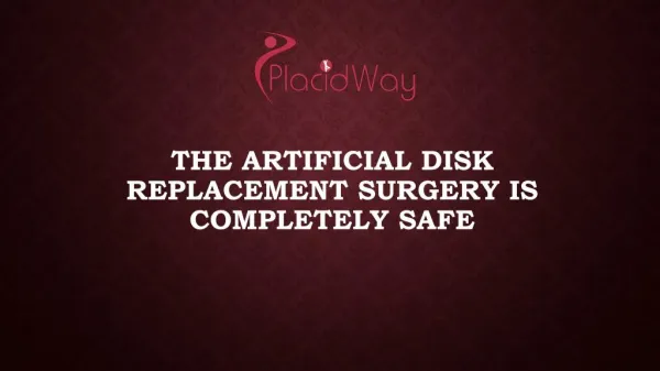 The Artificial Disk Replacement Surgery is Completely Safe