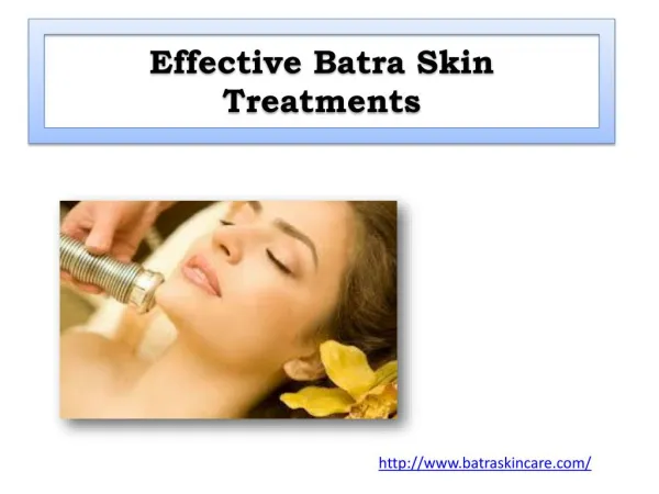 Effective Batra Skin Treatments