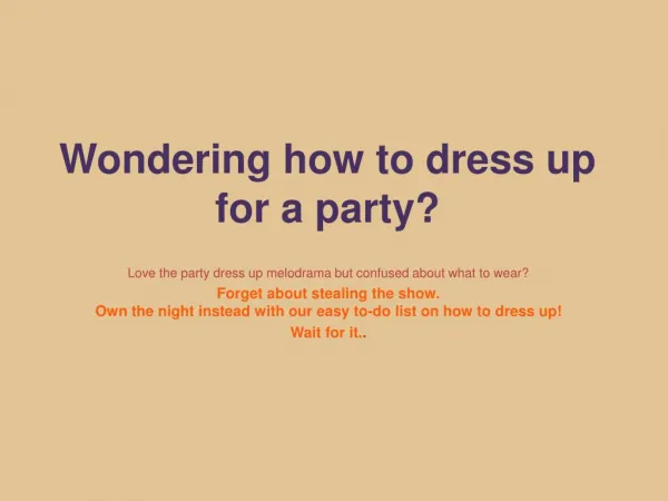 How To Dress Up For A Party