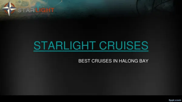 Welcome to Starlight Cruises Halong Bay