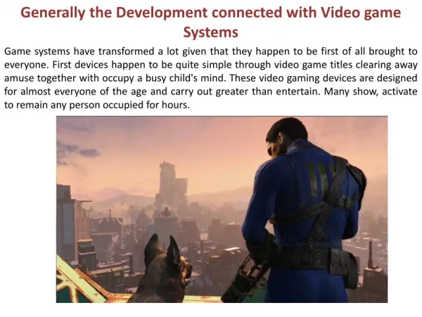 Generally the Development connected with Video game Systems