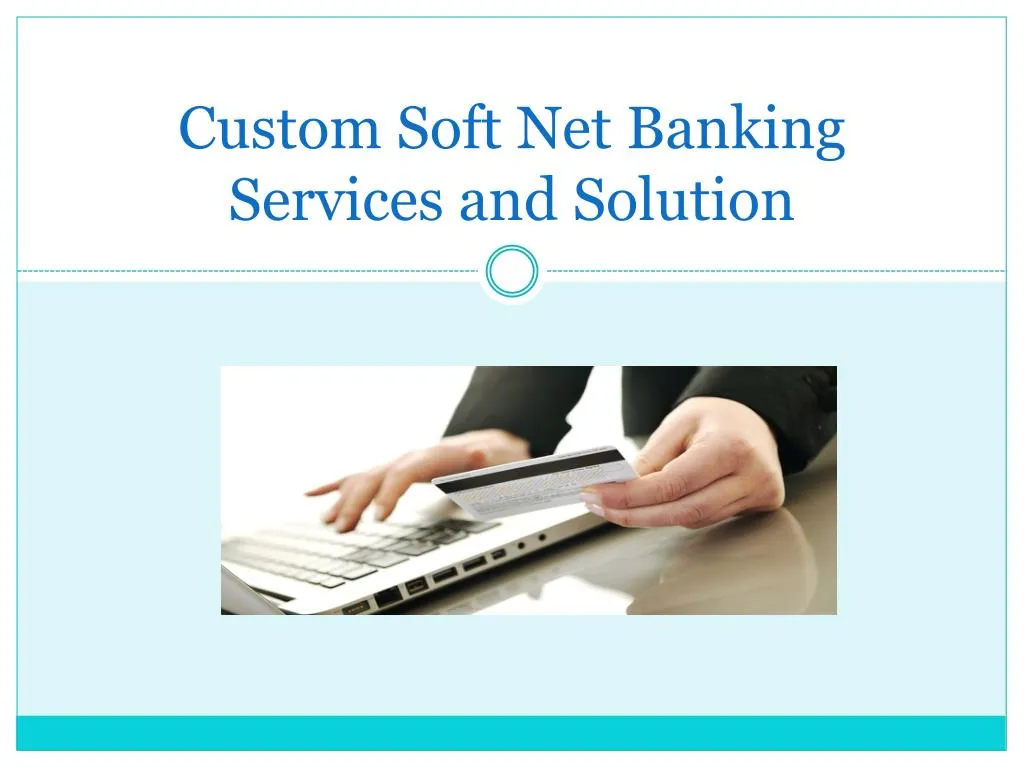 custom soft net banking services and solution