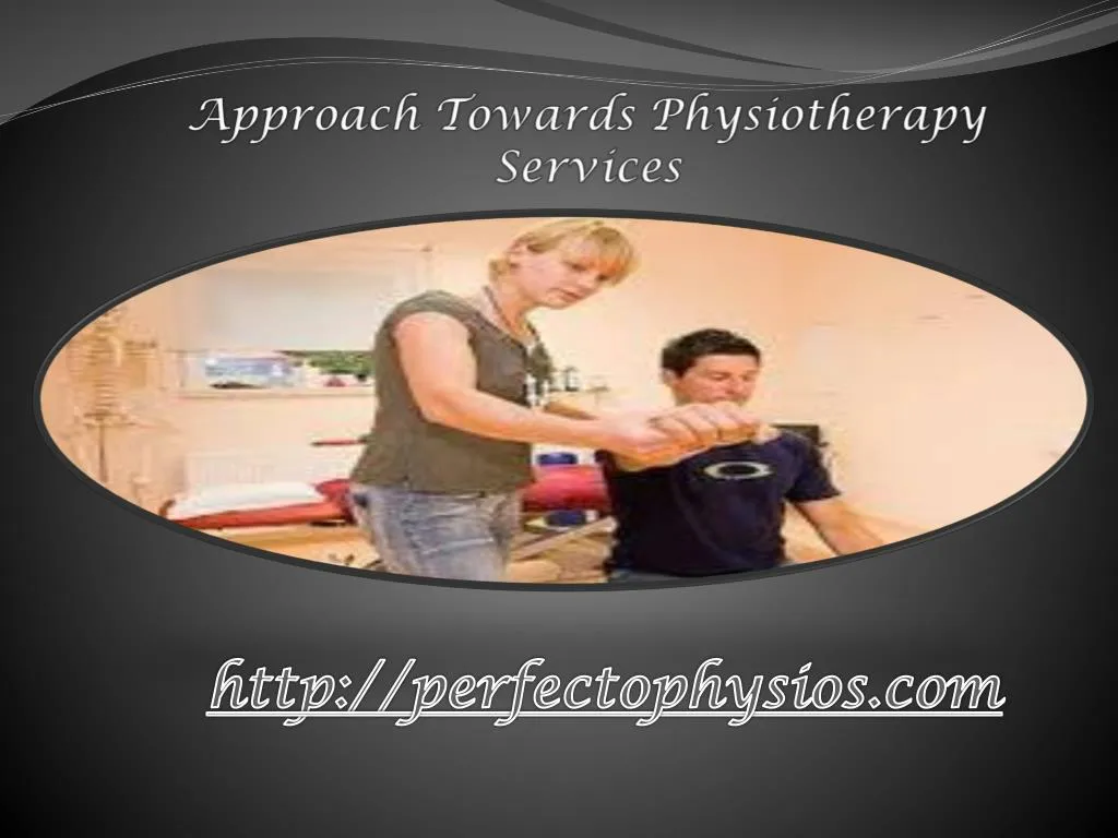 approach towards physiotherapy services
