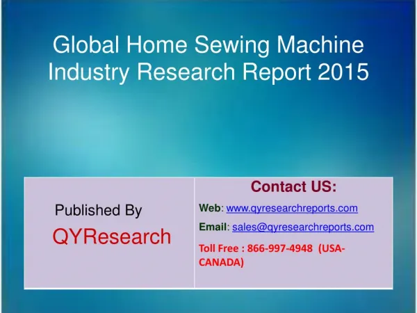Global Home Sewing Machine Market 2015 Industry Size, Research, Analysis, Applications, Growth, Insights, Overview and F