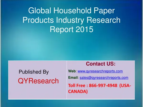 Global Household Paper Products Market 2015 Industry Shares, Forecasts, Analysis, Applications, Trends, Growth, Overview