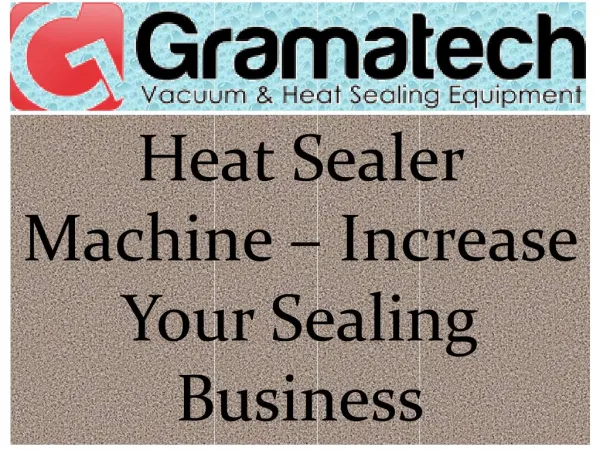 Heat Sealer Machine – Increase Your Sealing Business