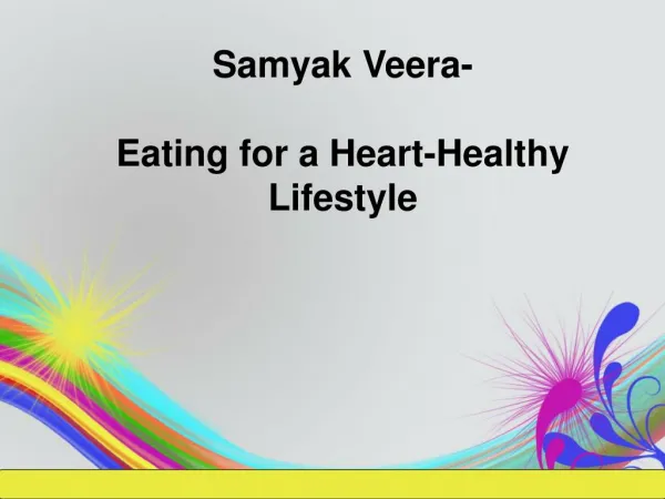 Samyak Veera -Eating for a healthy lifestyle